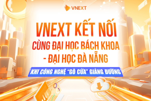 VNEXT LẦN ĐẦU KẾT NỐI CÙNG ĐẠI HỌC BÁCH KHOA - ĐẠI HỌC ĐÀ NẴNG