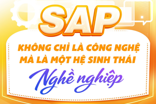 SAP KHÔNG CHỈ LÀ CÔNG NGHỆ MÀ LÀ MỘT HỆ SINH THÁI NGHỀ NGHIỆP