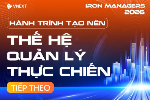 [V-TRAINING] IRON MANAGERS - Hành trình tạo nên thế hệ quản lý thực chiến tiếp theo